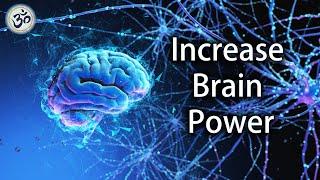 Increase Brain Power, Enhance Intelligence, Study Music, Binaural Beats, Improve Memory