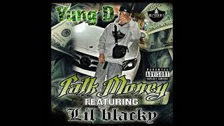 @YUNG_D_BLUNTED_OUT_ENT (TALK MONEY) FEAT, LIL BLACKY @PimpRollinTV  @LILSICKOBLUNTEDOUTENT