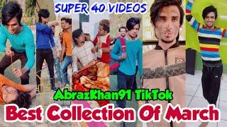 Abrazkhan91 TikTok Best Collection Of March  Super 40 Videos Abrazkhan Viral Videos  @Abrazkhan