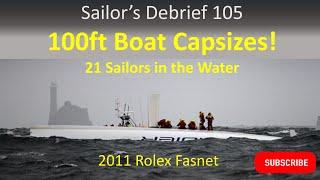 Rambler 100 Capsizes - 21 People in the Water - Sailors Debrief 105