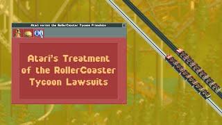 Atari’s Treatment of the RollerCoaster Tycoon Lawsuits