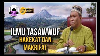 Ilmu Tasawwuf: Hakikat Dan Makrifat | Ustaz Auni