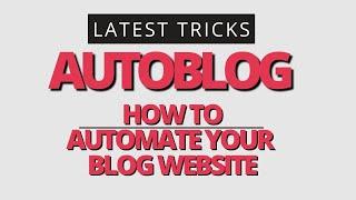 How To Turn Your Website To Auto Blogging Website | autoblog | auto blogging setup