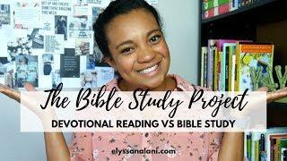 DEVOTIONAL READING VS BIBLE STUDY | THE BIBLE STUDY PROJECT