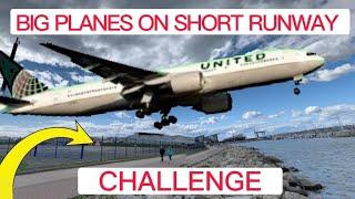 BIG PLANES ON SHORT RUNWAY! CRAZY CHALLENGE!