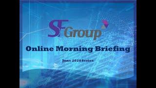 SF group Free Morning Briefing June 2020 Series