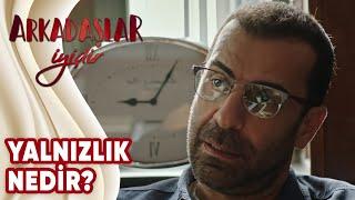 Arkadaşlar İyidir 4.Bölüm | "Tek başına oturmaktır yalnızlık..."