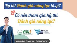 CÓ NÊN THI ĐÁNH GIÁ NĂNG LỰC HAY KHÔNG? | THẦY NGỌC