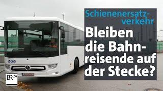 Schienenersatzverkehr: Bleiben Bayerns Bahnreisende auf der Strecke? | Kontrovers | BR24