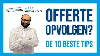 Offertes Opvolgen? De 10 Beste Tips