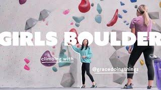 Girls Bouldering Session | climbing with @gracedoingthings ‍️