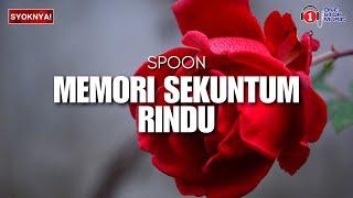 Memori Sekuntum Rindu - Spoon (Lirik Video)