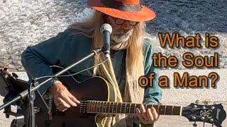 Gospel Blues on the street - ‘What is the Soul of a man?’