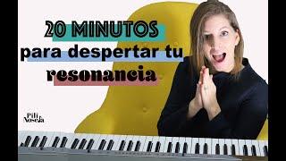 20 minutos para entrenar tu resonancia Vocal