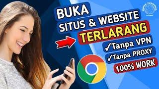 Cara membuka situs website yang diblokir di chrome tanpa vpn & proxy 100% work