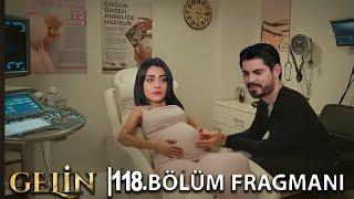 Gelin 118. Bölüm Fragmanı l Sonra Kırık Bir Kalp!