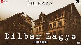 Dilbar Lagyo - Shikara | Aadil Khan & Sadia | Munir Ahmad Mir | Abhay Rustum Sopori | Bashir Arif