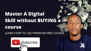 How to Learn a Digital Skill without Buying any Course | Learn with $0