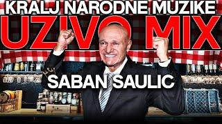  ŠABAN ŠAULIĆ  UŽIVO MIX (NAJVECI HITOVI KRALJA NARODNE MUZIKE)