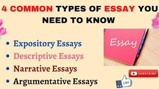 4 Common types of Essay you need to know Expository, Descriptive, Narrative and Argumentative Essays