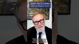 Alamos Gold CEO John McCluskey - Bullish on Gold