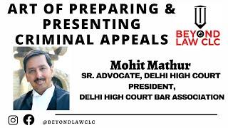 Art of Preparing & Presenting Criminal Appeals by Mohit Mathur, Sr. Advocate