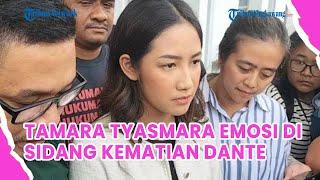 Tamara Tyasmara Emosi di Sidang Kematian Dante Akui Dapat Tekanan