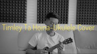 Timley Ta Hoina-Ukulele Cover by Roshan Lama