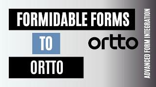 Integrate Formidable Forms with Ortto easily