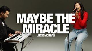 LIZZIE MORGAN - Maybe The Miracle: Song Session