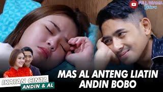 DUH MAS AL ANTENG BANGET SIH LIATIN ANDIN LAGI TIDUR  - IKATAN CINTA ANDIN AL