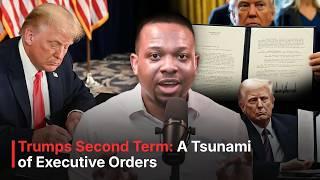 BREAKING Down Trump's Second Term: A TSUNAMI of Executive Orders | Mpho Dagada