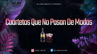 Cuartetos Que No Pasan De Modas -(Vacia)- [Dj Jesús Arrieta]