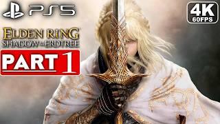 ELDEN RING SHADOW OF THE ERDTREE Gameplay Walkthrough Part 1 FULL GAME [4K 60FPS PS5] No Commentary