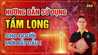 354. Hướng dẫn sử dụng Tầm Long cho người mới bắt đầu !