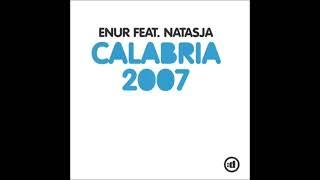 Enur - Calabria 2007 (ft. Natasja) (Radio Edit) (Intro Edit) (Part I)