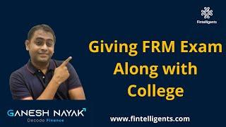 Giving FRM Exam along with College | FRM Preparation #frm