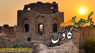 Qila Moj Gadh | Zunair Kamboh | Travel With Zunair | Last Village of Pakistan Cholistan