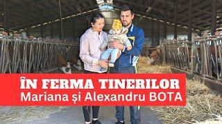 În ferma tinerilor Mariana și Alexandru Bota