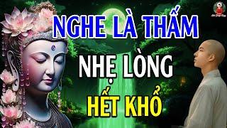 Nghe Lời Phật Dạy NHẸ LÒNG Tiêu Tan Mọi Phiền Muộn Khổ Đau Trong Cuộc Sống