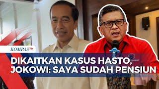 Respons Jokowi soal Hasto Jadi Tersangka Kasus Korupsi Harun Masiku