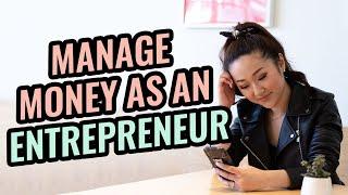 How to Manage your Money as a NEW Entrepreneur (Don't go BROKE!)