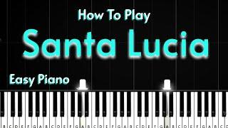 Santa Lucia - Easy Piano Tutorial
