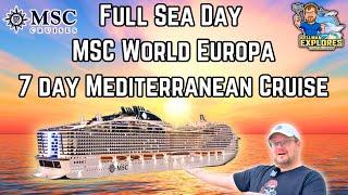 Relaxing Sea Day on MSC World Europa | Mediterranean Cruise Vlog | What we did on a full day at sea!