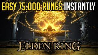 ELDEN RING - How to INSTANTLY Get 75,000 RUNES EASY!