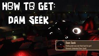 How to get: DAM SEEK in YooBroxDD’s DOORS RP ️