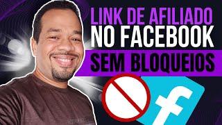 Como Divulgar O Seu Link De Afiliado No Facebook Sem Ser Bloqueado Em 2024?