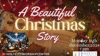 Holy City Worship Center - A Beautiful Christmas Story