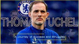 Thomas Tuchel at Chelsea: A Journey of Success and Struggles