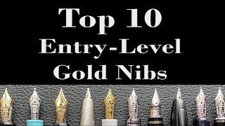 Top 10 Entry-Level Gold Nibs